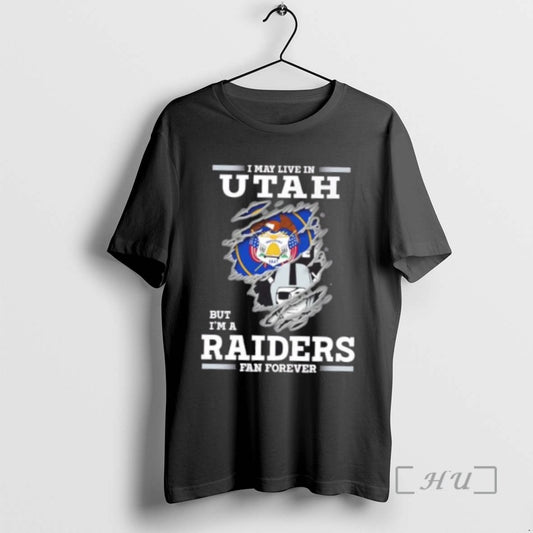Trending I May Live In Utah But Im A Raiders Fan Forever T Shirts Sweater