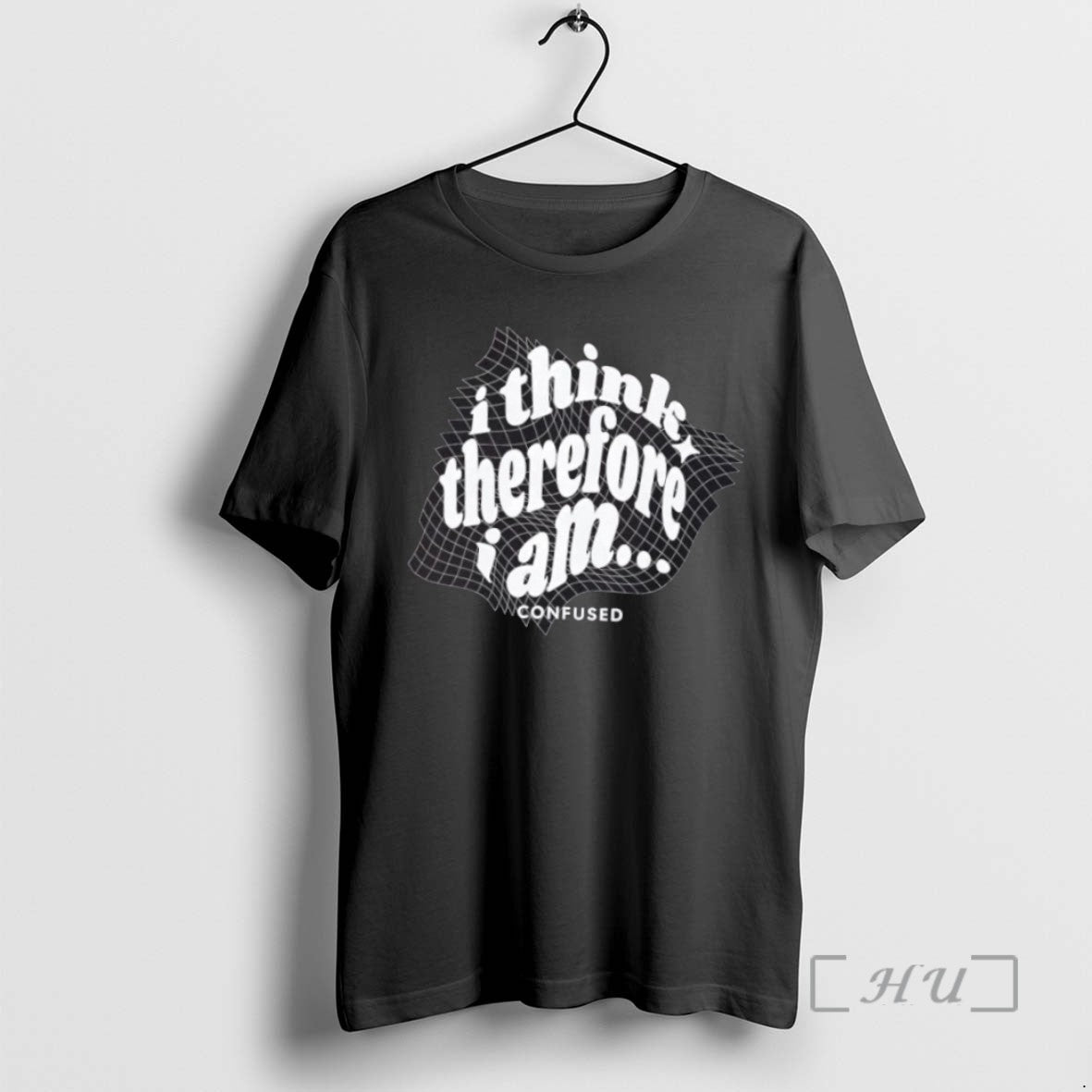 Trending I Think Therefore I Am Confused