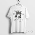 Trending I Wanna Be Adored T Shirt Sweater