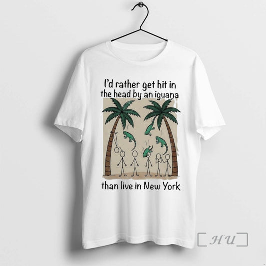 Trending Id Rather Get Hit In The Head By An Iguana Than Live In New