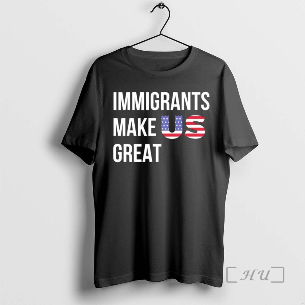 Trending Immigrants Make Us Great