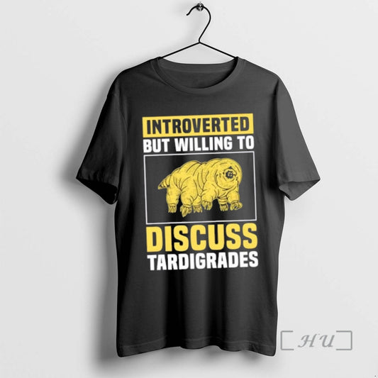 Trending Introverted But Willing To Discuss Tardigrades