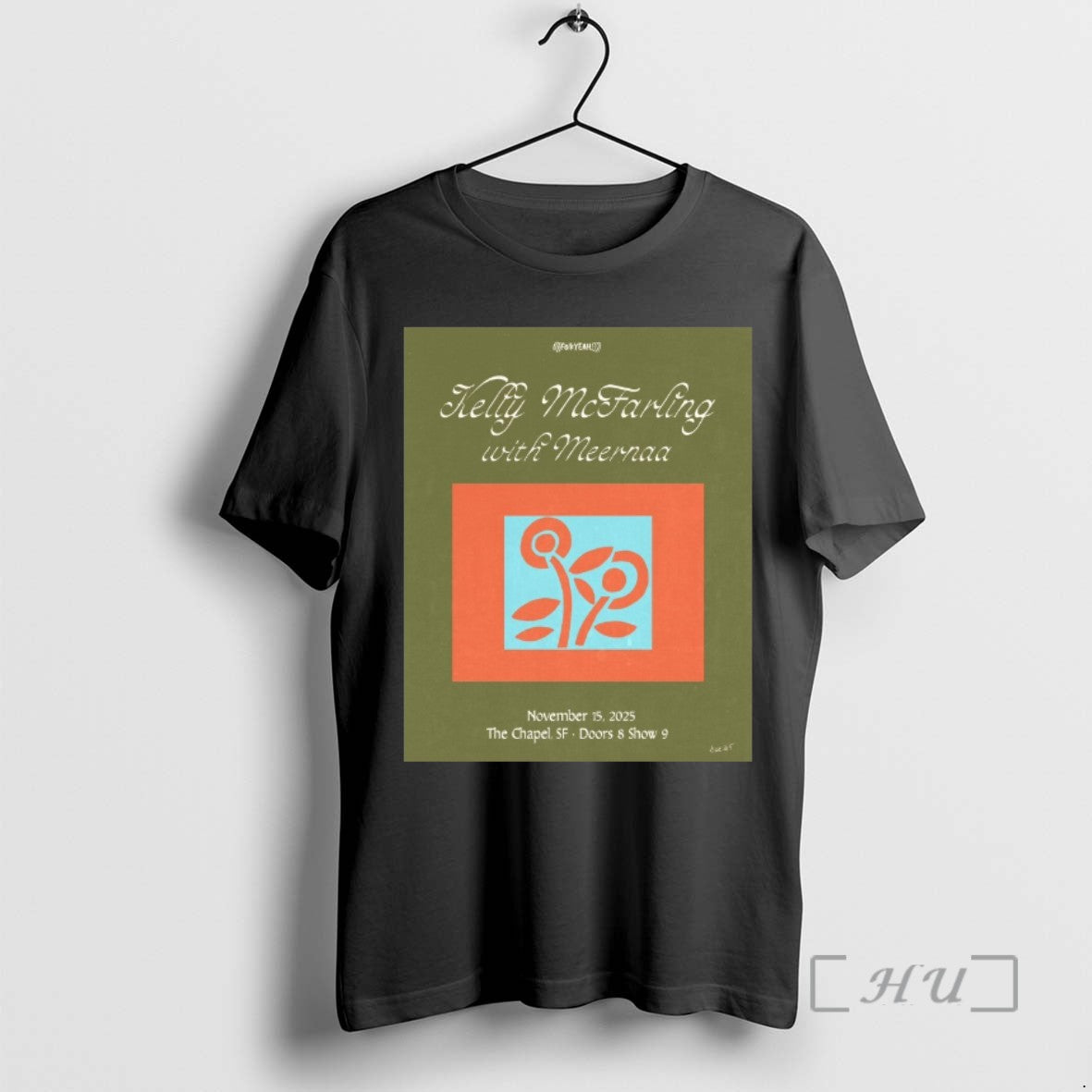 Trending Kelly Mcfarling With Meernaa November 15 2025 The Chapel San Francisco Tour T Shirts