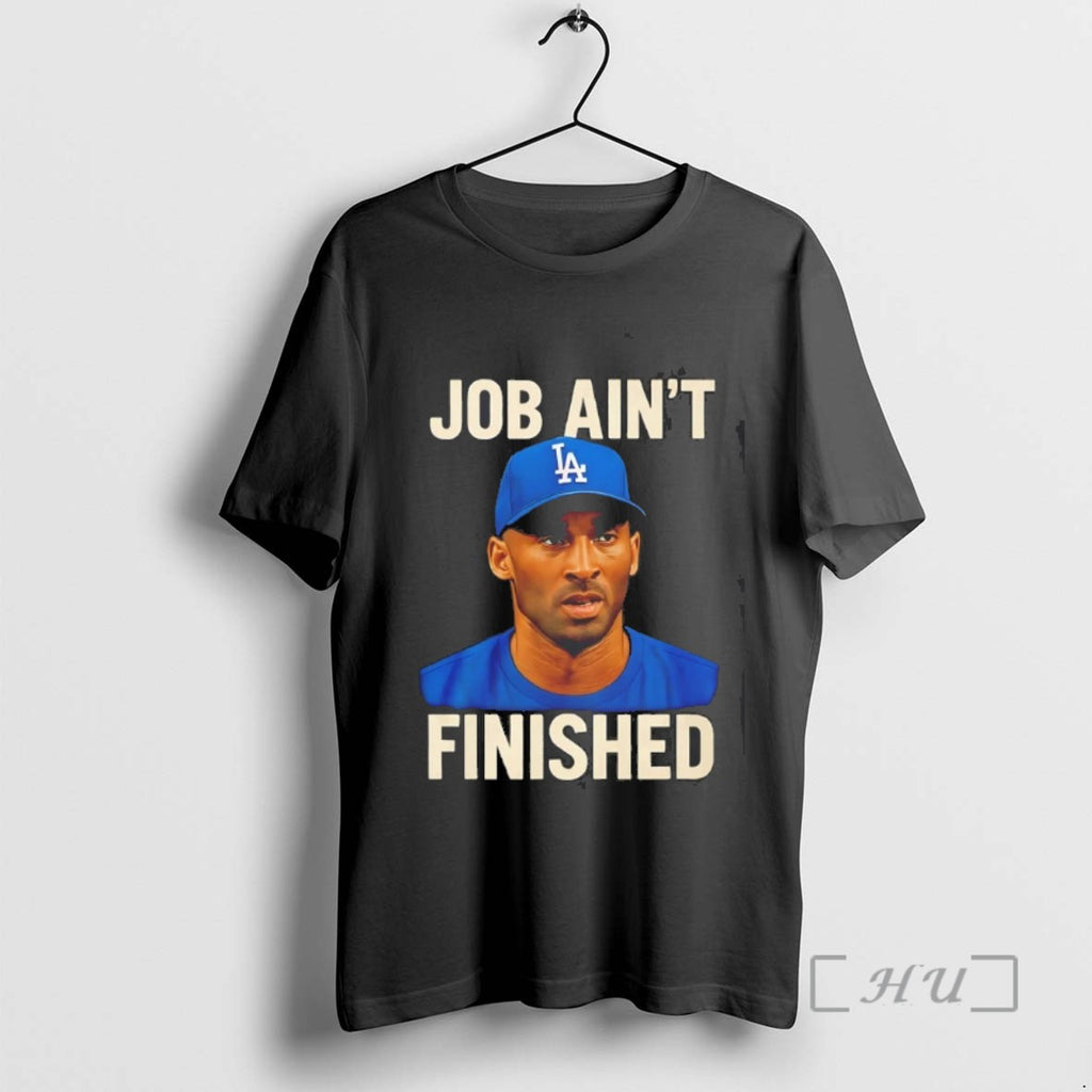 Trending Kobe Bryant La Dodgers Job Aint Finished T Shirt Sweater
