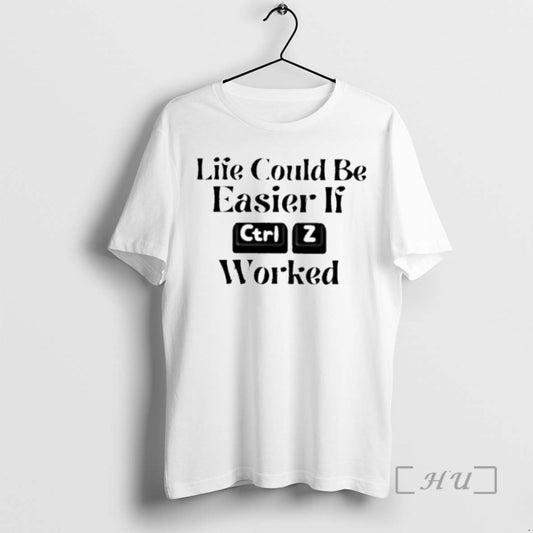 Trending Life Could Be Easier If Ctrl Z Worked