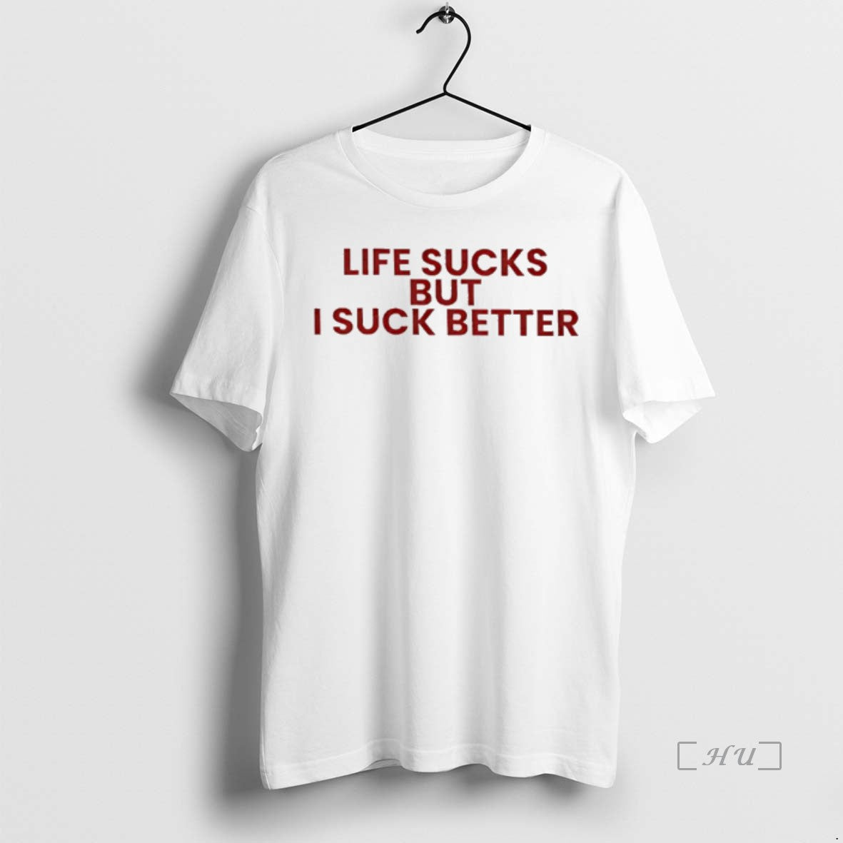 Trending Life Sucks But I Suck Better Text T Shirt Sweater