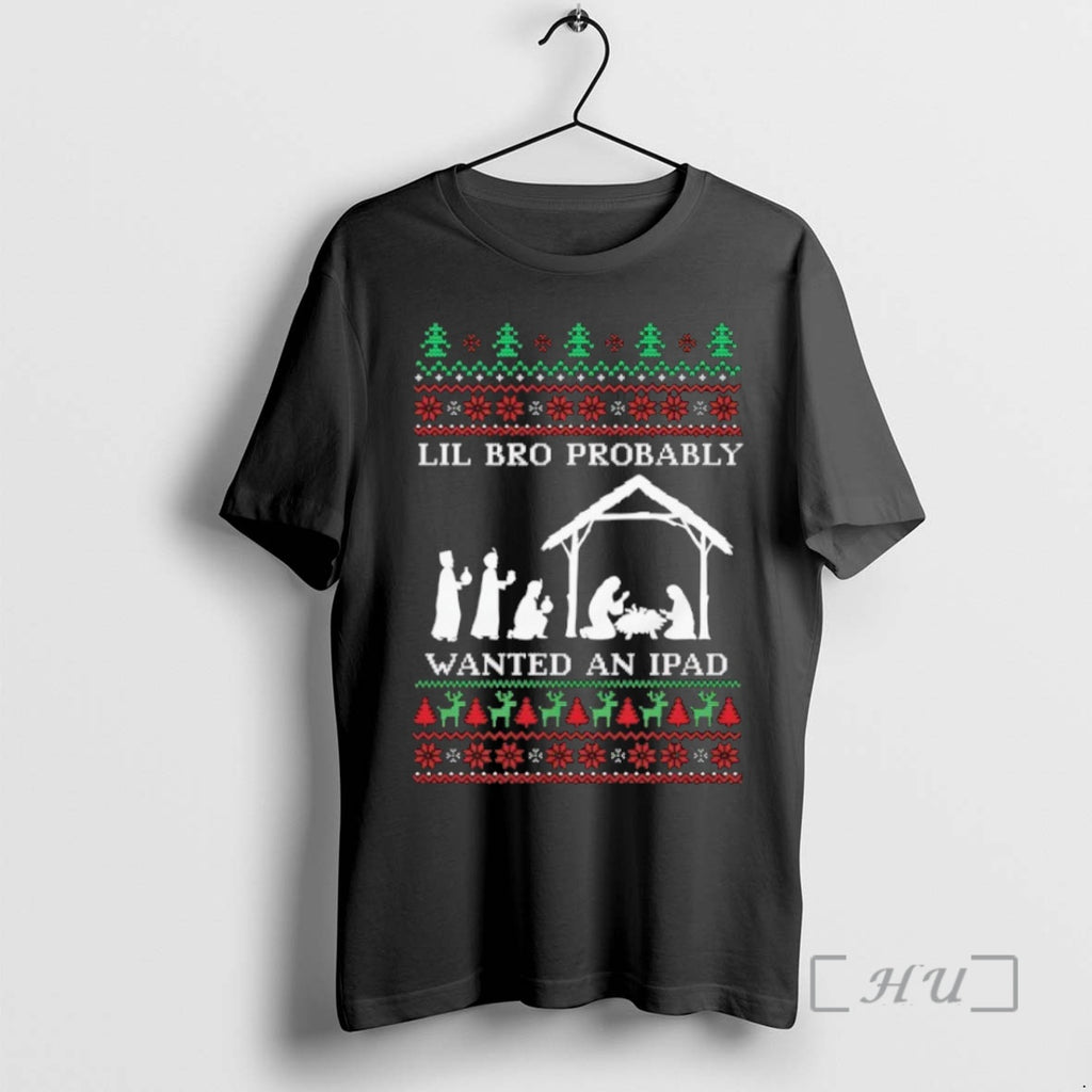 Trending Lil Bro Probably Wanted An Ipad Ugly Christmas Premium T Shirt Sweater