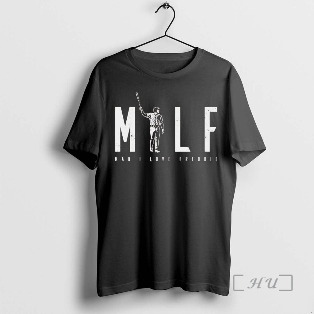 Trending Milf Man I Love Freddie Freeman Los Angeles Dodgers Premium T Shirt Sweater