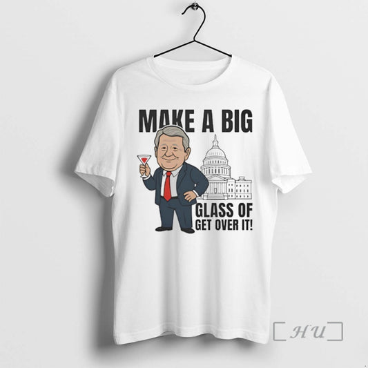 Trending Make A Big Glass Of Get Over It Senator Kennedy Cartoon Premium T Shirts