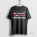 Trending Make We The People Important Again T Shirt Sweater