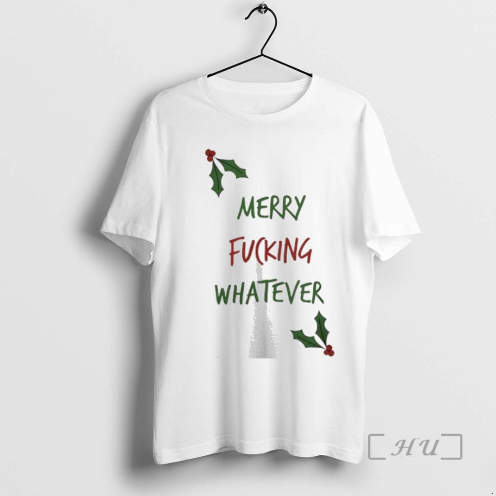 Trending Merry Fcking Whatever Christmas Tee Shirts Sweater