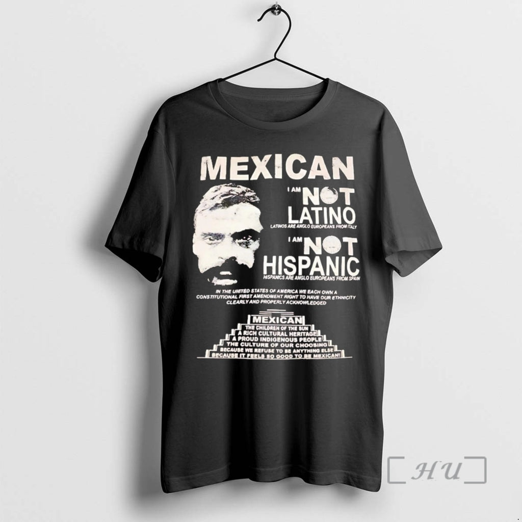 Trending Mexican I Am Not Latino I Am Not Hispanic