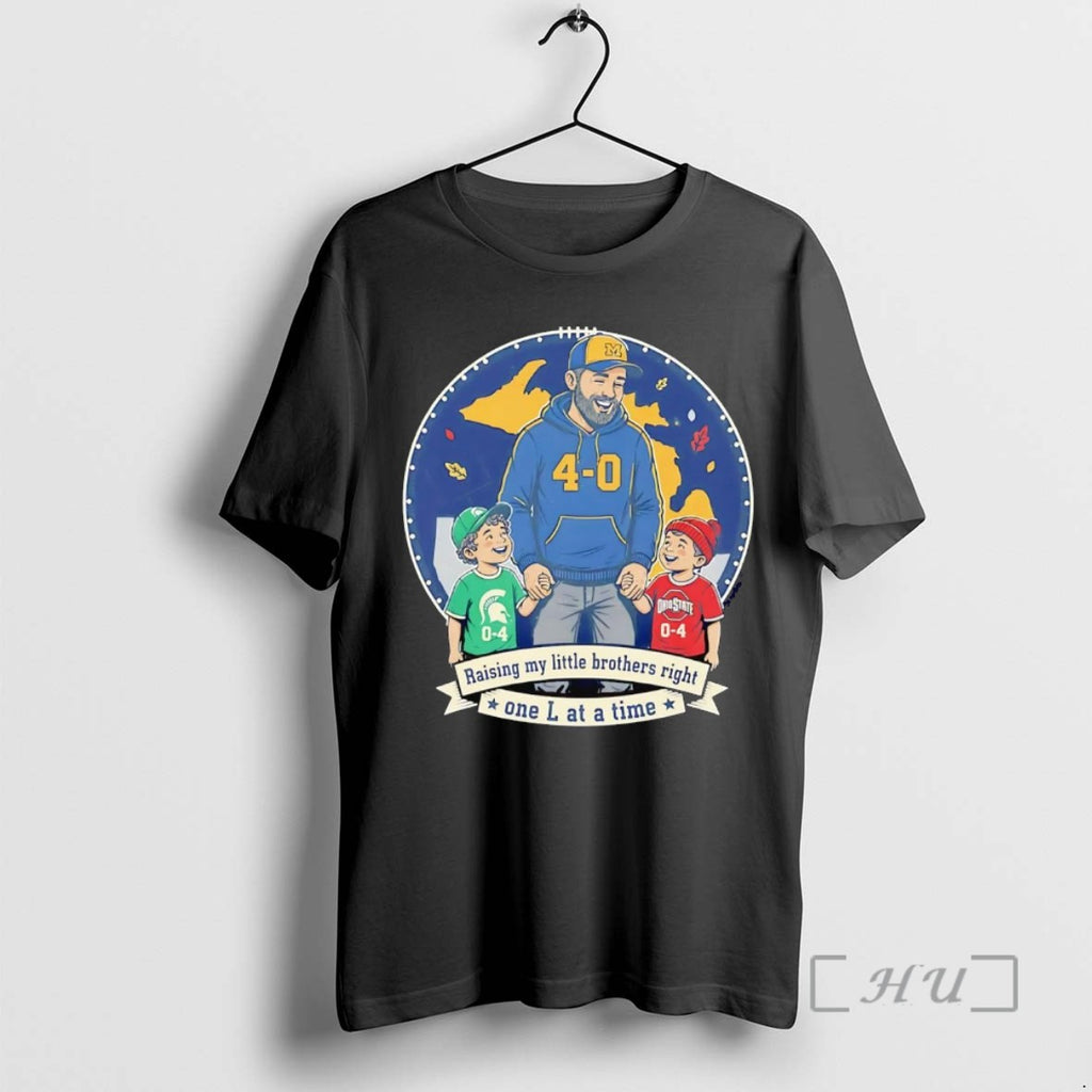 Trending Michigan Wolverines Raising My Little Brothers Right One L At A Time Tee Shirts