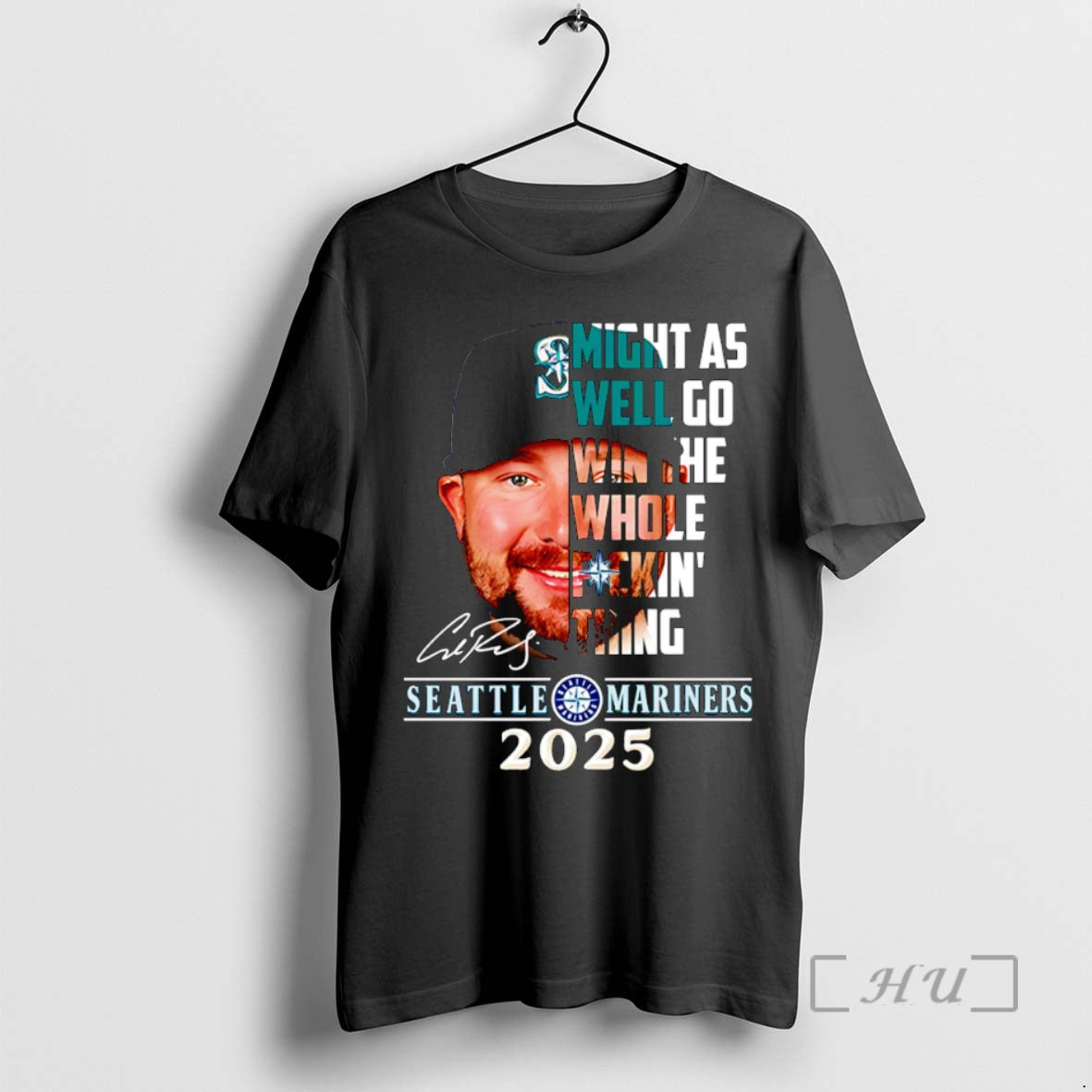 Trending Might As Well Go Win The Whole Fuckin Thing Seattle Mariners 2025 Premium