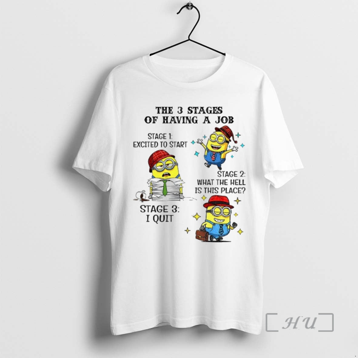 Trending Minion The 3 Stages Of Having A Job Stage 1 Excited To Start Stage