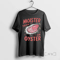 Trending Moister Than An Oyster