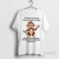 Trending Monkey The Older I Get The Less I Give A Shit About Tip Toeing
