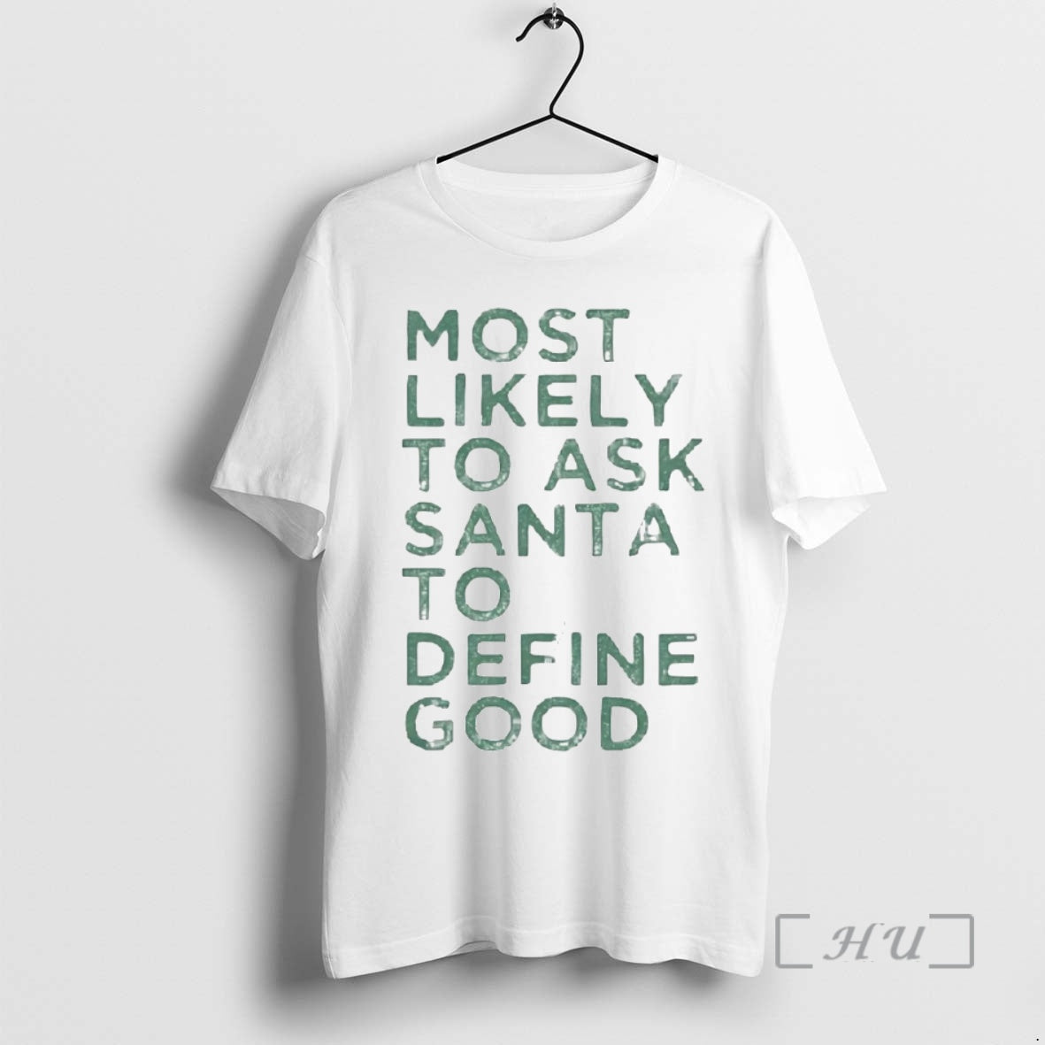 Trending Most Likely To Ask Santa To Define Good Christmas Premium T Shirt Sweater