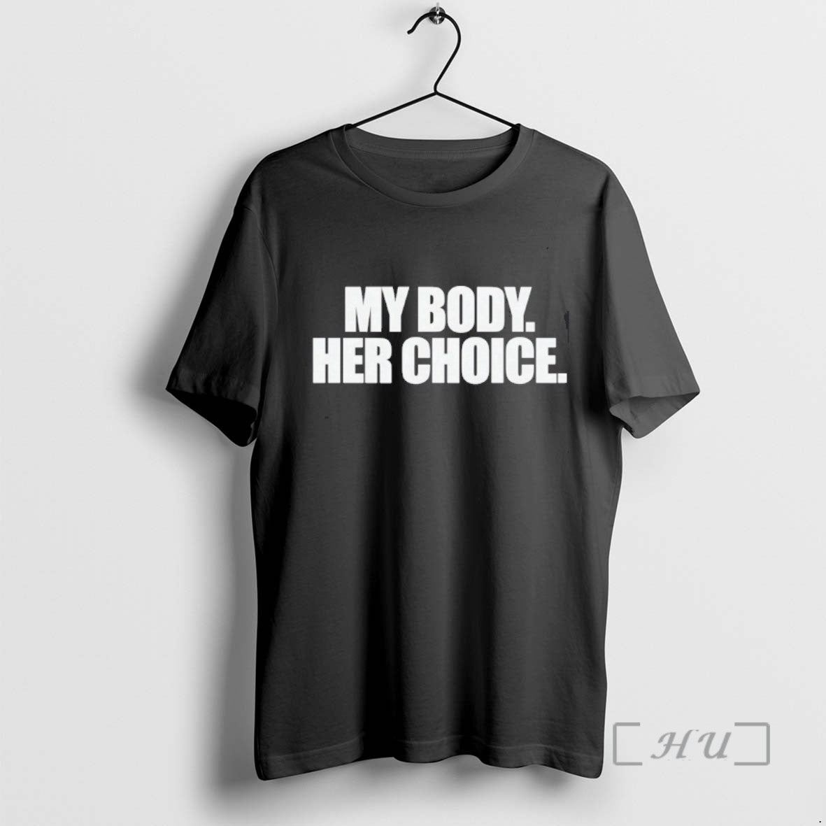 Trending My Body Her Choice Tee Shirts Sweater