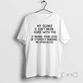 Trending My Silence Doesnt Mean Gree With You It Means Your Level Of Stupidity Rendered