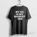Trending My Ex Is My Biggest Fan T Shirt Sweater