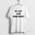 Trending My Last Year Being Broke
