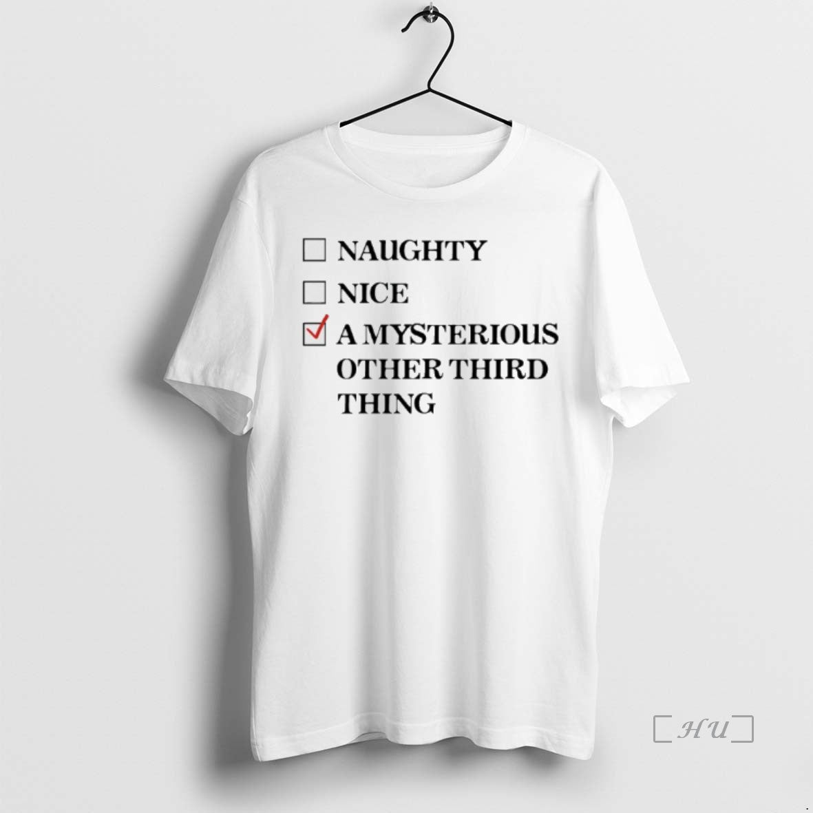 Trending Naughty Nice A Mysterious Other Third Third Thing T Shirt Sweater