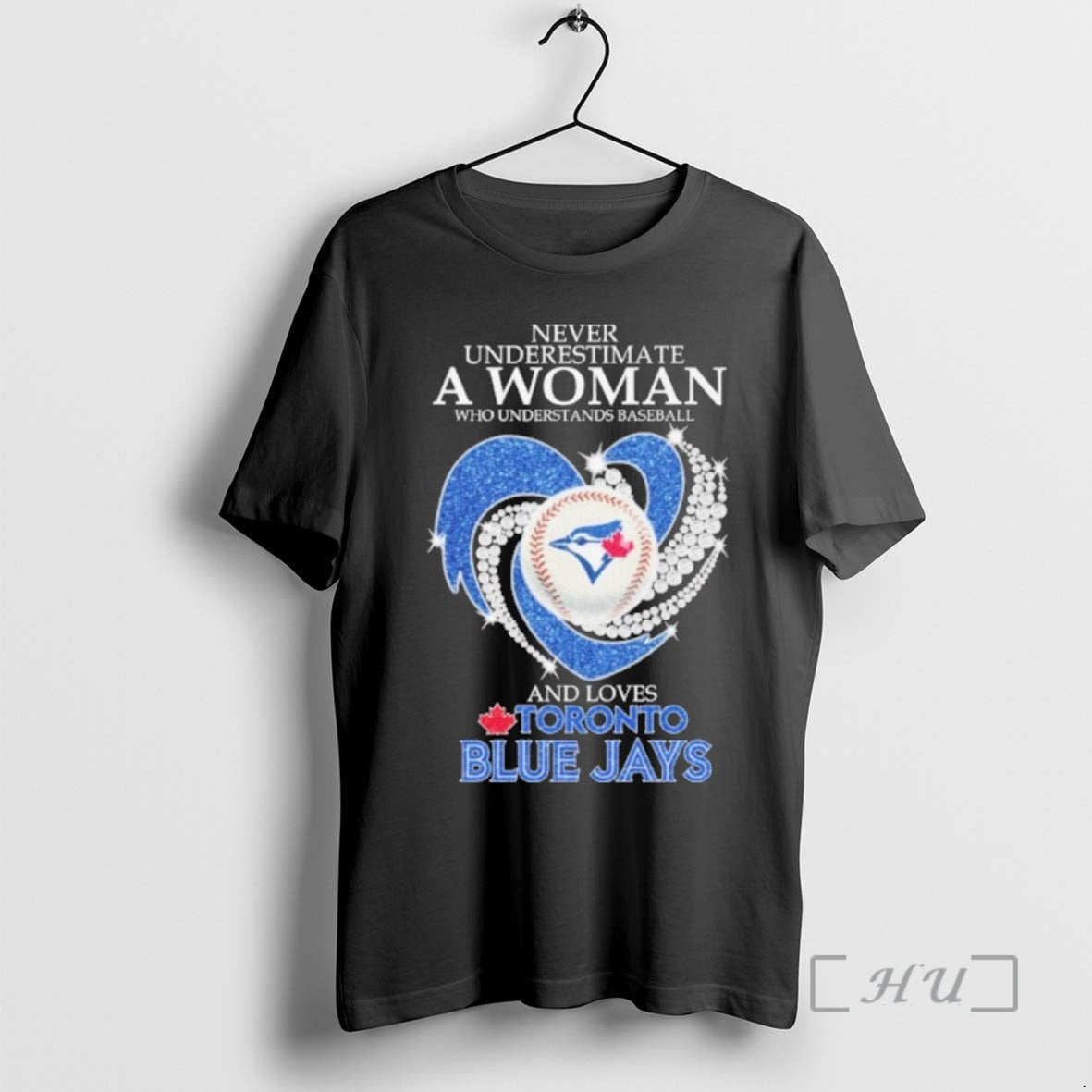 Trending Never Underestimate A Woman Who Understands Baseball Heart And Loves Toronto Blue Jays Premium