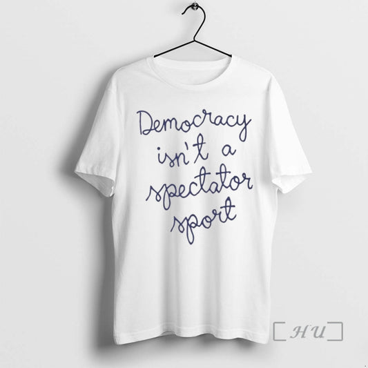 Trending Nicole Wallace Democracy Is Not A Spectator Sport Premium T Shirt Sweater