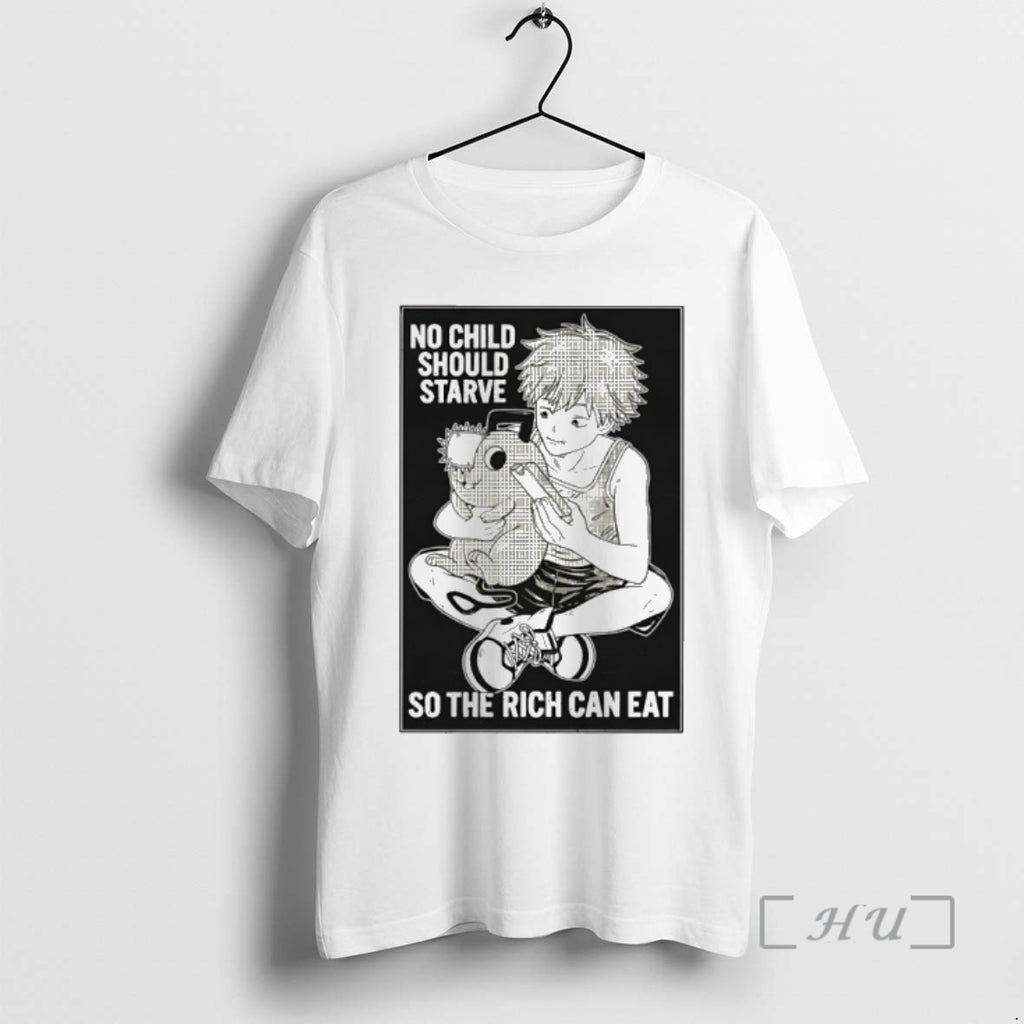 Trending No Child Should Starve So The Rich Can Eat Premium T Shirt Sweater