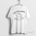 Trending No Feelings Meme Premium T Shirt Sweater