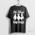 Trending No Kings Only Frogs