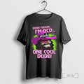 Trending Ooh Yeah Im Ocd Macho Man One Cool Dude Art Tee Shirts Sweater