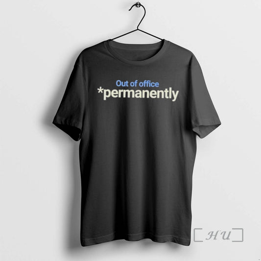 Trending Out Of Office Permanently