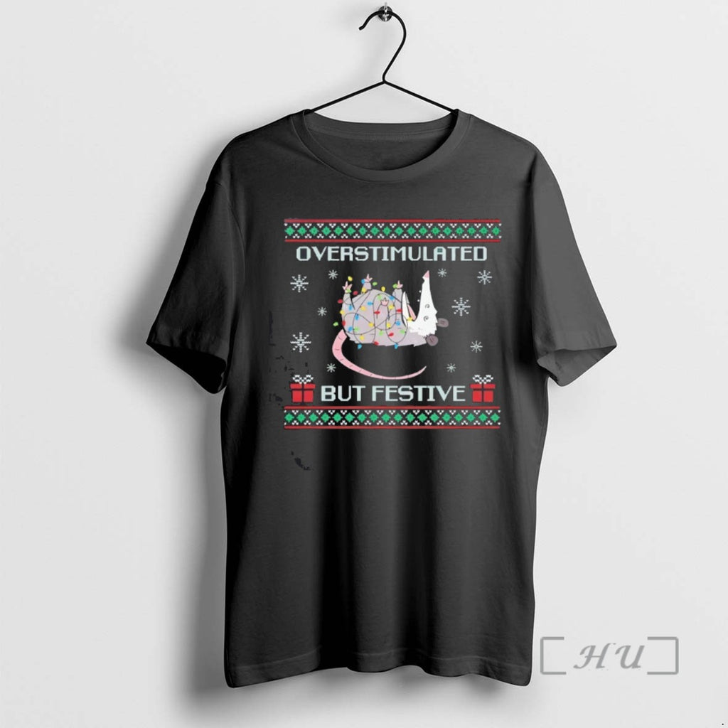Trending Overstimulated But Festive Possum Christmas Tee Shirts Sweater