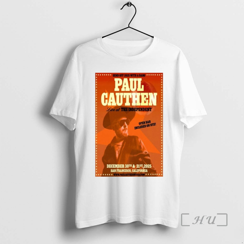 Trending Paul Cauthen The Independent San Francisco Tour December 30 31 2025 T Shirts Sweater