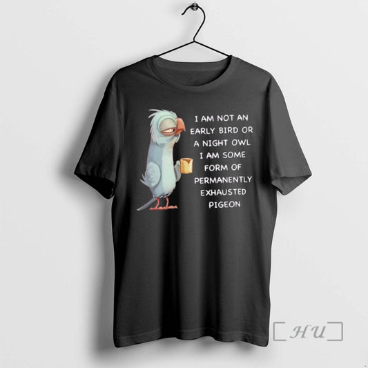 Trending Permanently Exhausted Pigeon