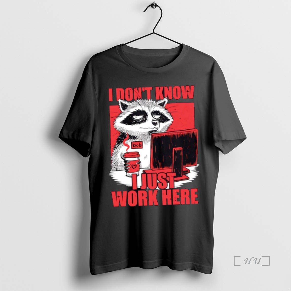 Trending Raccoon I Dont Know Just Work Here T Shirt Sweater