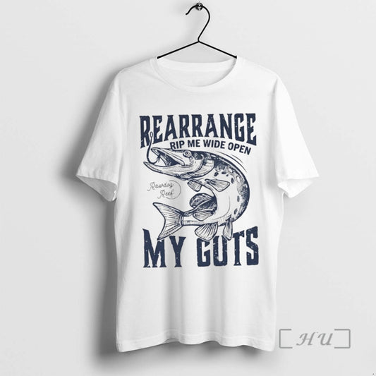 Trending Rearrange Rip Me Wide Open My Guts Tee Shirt Sweater