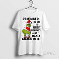 Trending Remember No One Is Perfect Everyones Ass Has A Crack In It Grinch Premium