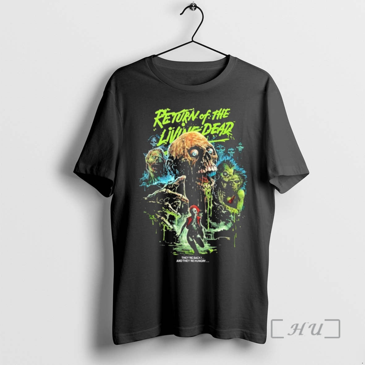 Trending Return Of The Living Dead Theyre Back And Theyre Hungry Premium T Shirts Sweater