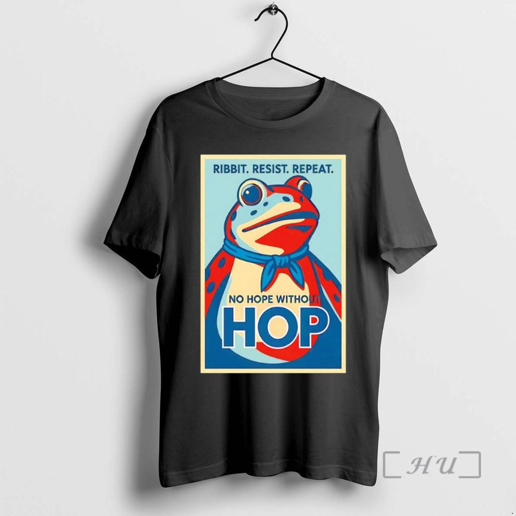Trending Ribbit Resist Repeat No Hope Without Hop