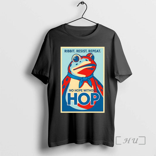 Trending Ribbit Resist Repeat No Hope Without Hop