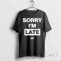 Trending Rory Sorry Im Late Premium T Shirt Sweater