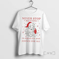 Trending Santa Claus Big Face Never Stop Believing In Equality And Justice For All Merry