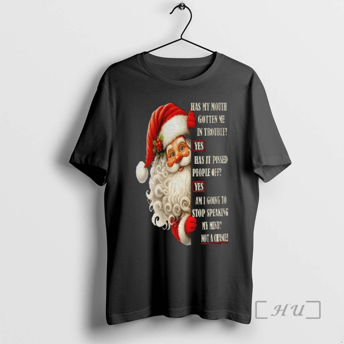 Trending Santa Claus Has My Mouth Gotten Me In Trouble Yes Has It Pissed People