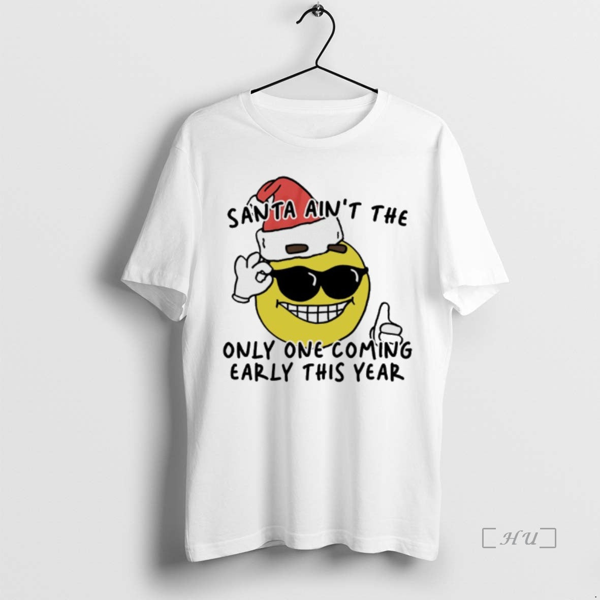 Trending Santa Aint The Only One Coming Early This Year T Shirt Sweater