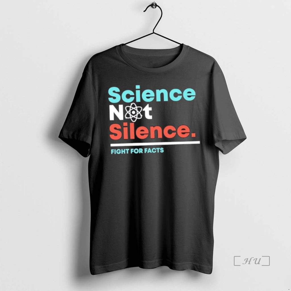 Trending Science Not Silence Fight For Facts T Shirt Sweater