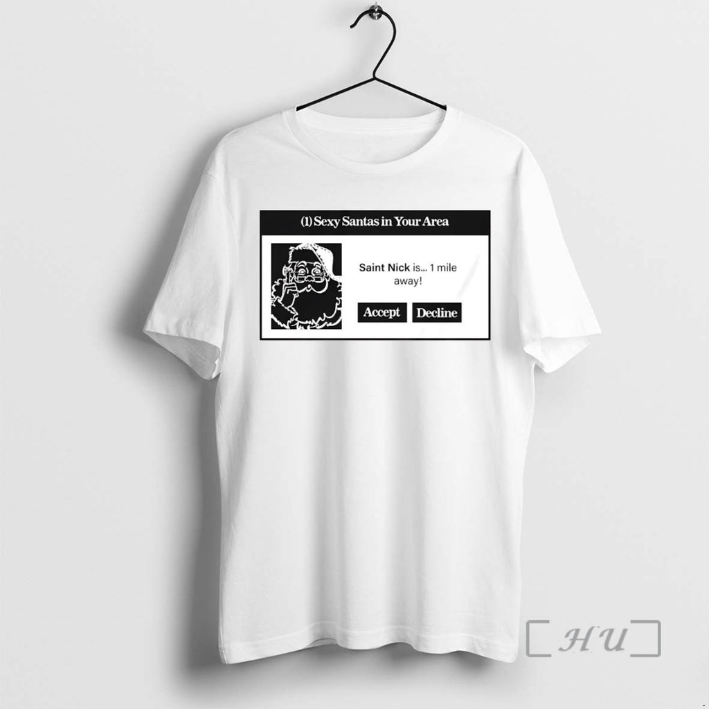Trending Sexy Santas In Your Area Request Accept Decline Christmas Sweat T Shirt Sweater