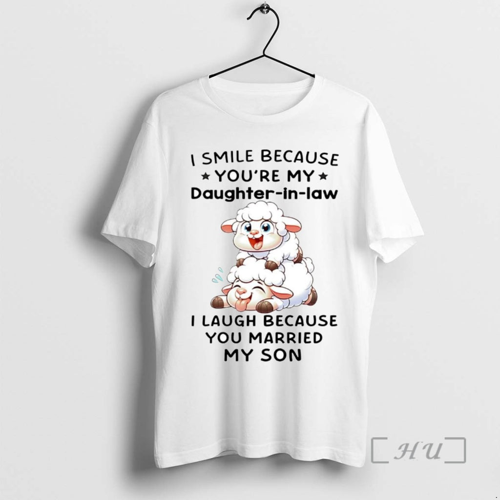 Trending Sheep I Smile Because Youre My Daughter In Law I Laugh Tee Shirts Sweater